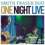 One Night Live - Smith Fraser Duo
