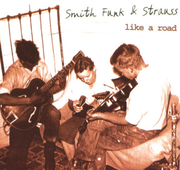 Like A Road - Smith Funk & Strauss